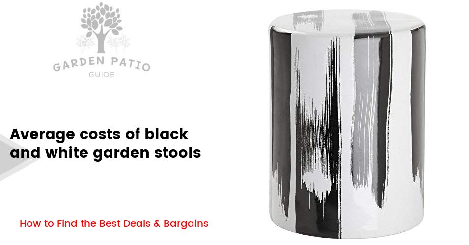 Cost of black and white garden stools