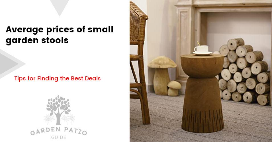 The cost of small garden stools
